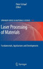 Laser Processing of Materials: Fundamentals, Applications and Developments