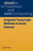 Linguistic Fuzzy Logic Methods in Social Sciences