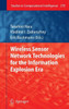 Wireless Sensor Network Technologies for the Information Explosion Era