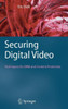 Securing Digital Video: Techniques for Drm and Content Protection