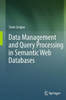 Data Management and Query Processing in Semantic Web Databases
