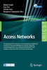 Access Networks: 5th International ICST Conference on Access Networks, AccessNets 2010 and First ICST International Workshop on Autonomic Networking a