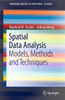 Spatial Data Analysis: Models, Methods and Techniques