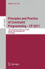 Principles and Practice of Constraint Programming -- CP 2011: 17th International Conference, CP 2011, Perugia, Italy, September 12-16, 2011, Proceedin