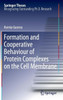 Formation and Cooperative Behaviour of Protein Complexes on the Cell Membrane