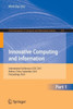 Innovative Computing and Information, Part 1: International Conference, ICCIC 2011, Wuhan, China, September 17-18, 2011, Proceedings, Part I