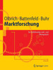 Marktforschung: Ein Einführendes Lehr- Und Übungsbuch