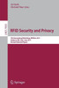 RFID Security and Privacy: 7th International Workshop, Rfidsec 2011, Amherst, Ma, Usa, June 26-28, 2011, Revised Selected Papers
