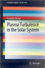 Plasma Turbulence in the Solar System