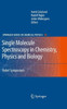 Single Molecule Spectroscopy in Chemistry, Physics and Biology: Nobel Symposium
