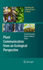 Plant Communication from an Ecological Perspective
