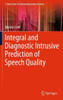 Integral and Diagnostic Intrusive Prediction of Speech Quality