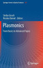Plasmonics: From Basics to Advanced Topics