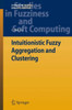 Intuitionistic Fuzzy Aggregation and Clustering