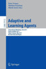 Adaptive and Learning Agents: Aamas 2011 International Workshop, ALA 2011, Taipei, Taiwan, May 2, 2011, Revised Selected Papers