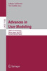 Advances in User Modeling: UMAP 2011 Workshops, Girona, Spain, July 11-15, 2011. Revised Selected Papers