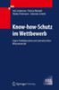 Know-How-Schutz Im Wettbewerb: Gegen Produktpiraterie Und UnerwÃ¼nschten Wissenstransfer