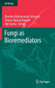 Fungi as Bioremediators