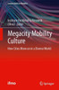 Megacity Mobility Culture: How Cities Move on in a Diverse World