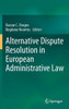Alternative Dispute Resolution in European Administrative Law