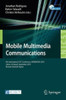 Mobile Multimedia Communications: 6th International Icst Conference, Mobimedia 2010, Lisbon, Portugal, September 6-8, 2010. Revised Selected Papers