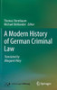 A Modern History of German Criminal Law