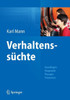 VerhaltenssÃ¼chte: Grundlagen, Diagnostik, Therapie, PrÃ¤vention
