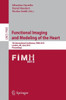 Functional Imaging and Modeling of the Heart: 7th International Conference, Fimh 2013, London, Uk, June 20-22,2013, Proceedings