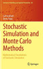 Stochastic Simulation and Monte Carlo Methods: Mathematical Foundations of Stochastic Simulation