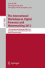 Digital-Forensics and Watermarking: 11th International Workshop, Iwdw 2012, Shanghai, China, October 31--November 3, 2012, Revised Selected Papers
