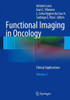 Functional Imaging in Oncology: Clinical Applications - Volume 2