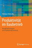 Produktivität Im Baubetrieb: Bauablaufstörungen Und Produktivitätsverluste