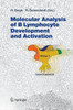 Molecular Analysis of B Lymphocyte Development and Activation