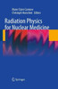 Radiation Physics for Nuclear Medicine