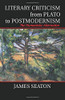 Literary Criticism from Plato to Postmodernism: The Humanistic Alternative