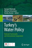 Turkey's Water Policy: National Frameworks and International Cooperation