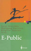 E-Public: Strategien Und Potenziale Des E- Und Mobile Business Im Ã–ffentlichen Bereich