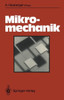 Mikromechanik: Mikrofertigung Mit Methoden Der Halbleitertechnologie