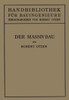 Der Massivbau: Stein-, Beton- Und Eisenbetonbau