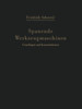 Spanende Werkzeugmaschinen: Grundlagen Und Konstruktionen Ein Lehrbuch FÃ¼r Hochschulen, Ingenieurschulen Und FÃ¼r Die PRAXIS