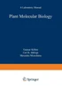 Plant Molecular Biology -- A Laboratory Manual