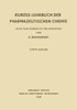 Kurzes Lehrbuch Der Pharmazeutischen Chemie: Auch Zum Gebrauch Für Mediziner