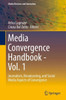Media Convergence Handbook - Vol. 1: Journalism, Broadcasting, and Social Media Aspects of Convergence