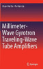 Millimeter-Wave Gyrotron Traveling-Wave Tube Amplifiers