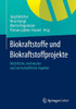 Biokraftstoffe Und Biokraftstoffprojekte: Rechtliche, Technische Und Wirtschaftliche Aspekte