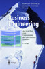 Business Engineering: Auf Dem Weg Zum Unternehmen Des Informationszeitalters