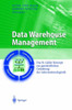 Data Warehouse Management: Das St. Galler Konzept Zur Ganzheitlichen Gestaltung Der Informationslogistik
