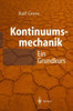 Kontinuumsmechanik: Ein Grundkurs Für Ingenieure Und Physiker