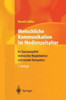 Menschliche Kommunikation Im Medienzeitalter: Im Spannungsfeld Technischer Möglichkeiten Und Sozialer Kompetenz