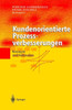 Kundenorientierte Prozessverbesserungen: Konzepte Und Fallstudien